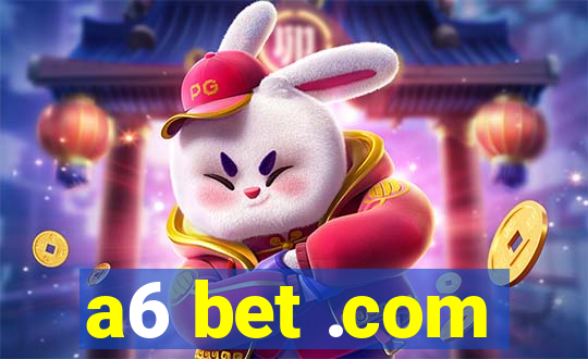 a6 bet .com